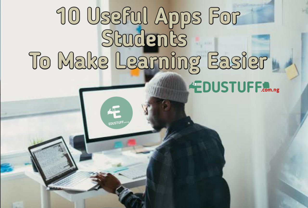 10 Useful Apps For Students To Make Learning Easier 2021