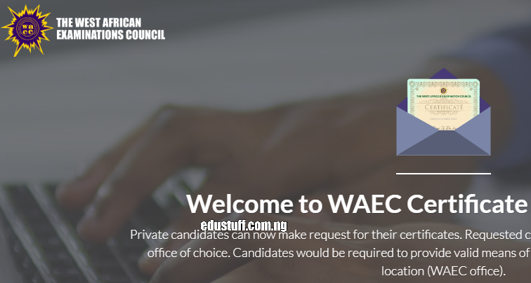 WEAC Digital Certificate Platform certrequest.waec.ng