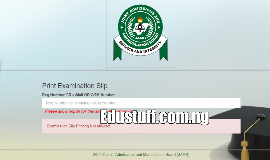 JAMB Reprint 2024 Examination Slip Printing Not Allowed Meaning & How to Fix Now